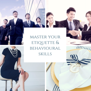 VIP Coaching on Master Your Etiquette & Behavioural Skills